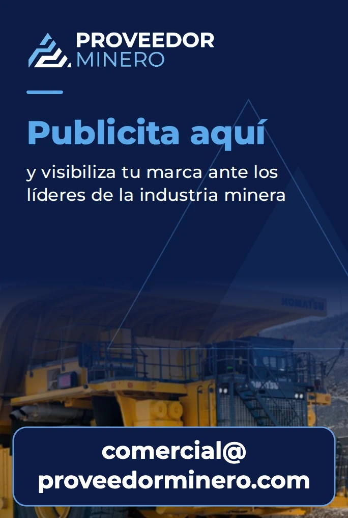 Publicita aquí y visibiliza tu marca ante los líderes de la industria minera. Contacto: comercial@proveedorminero.com